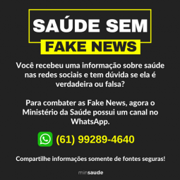 Leia mais: MINISTÉRIO DA SAÚDE LANÇA SERVIÇO DE COMBATE À FAKE NEWS 