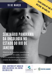 Leia mais: SEMINÁRIO SOBRE O PANORAMA DA ONCOLOGIA NO ESTADO DO RIO É ADIADO PARA MARÇO