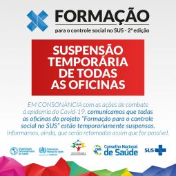 Leia mais: Suspensas as Oficinas de Formação para o Controle Social no SUS – 2ª Edição em todo o Brasil